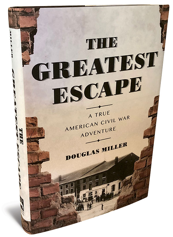 The Greatest Escape: A True American Civil War AdventureBy Douglas Miller
304 pages, hardcover
Lyons Press
$26.95
Available through major booksellers